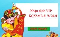 Nhận định VIP KQXSMB 31/8/2021