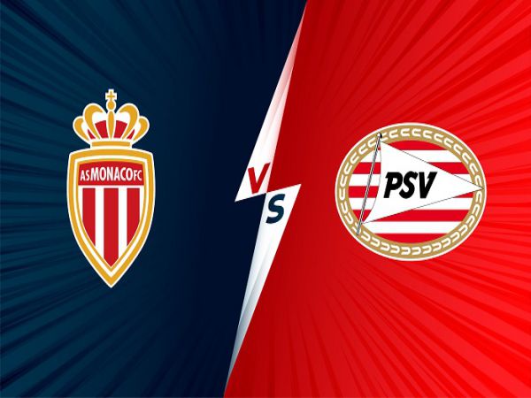 Dự đoán kèo Monaco vs PSV, 0h45 ngày 5/11 - Cup C2 Châu Âu