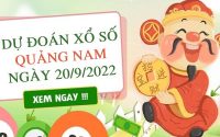 Dự đoán xổ số Quảng Nam ngày 20/9/2022 thứ 3 hôm nay
