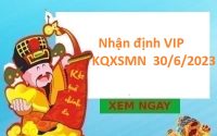Nhận định VIP KQXS miền Nam 30/6/2023