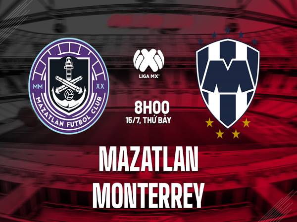 Dự đoán kèo Mazatlan vs Monterrey