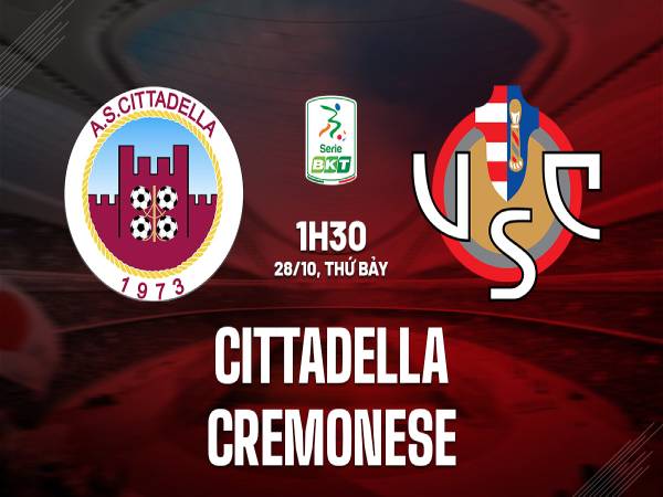 Nhận định dự đoán Cittadella vs Cremonese