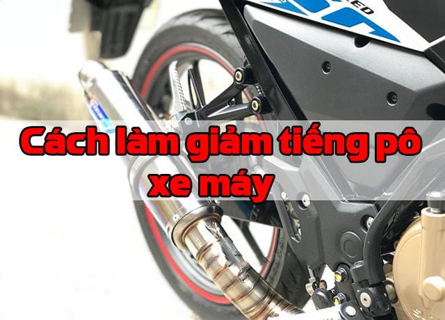 Giải pháp cách làm pô xe máy kêu nhỏ: Khắc phục tiếng ồn