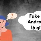 Hướng dẫn cách Fake IP trên Android nhanh, hiệu quả