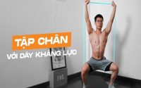 TOP bài tập chân với dây kháng lực: Tăng cường sức mạnh: